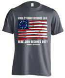 When Tyranny Becomes Law Rebellion Becomes Duty T-shirt (Front Print)