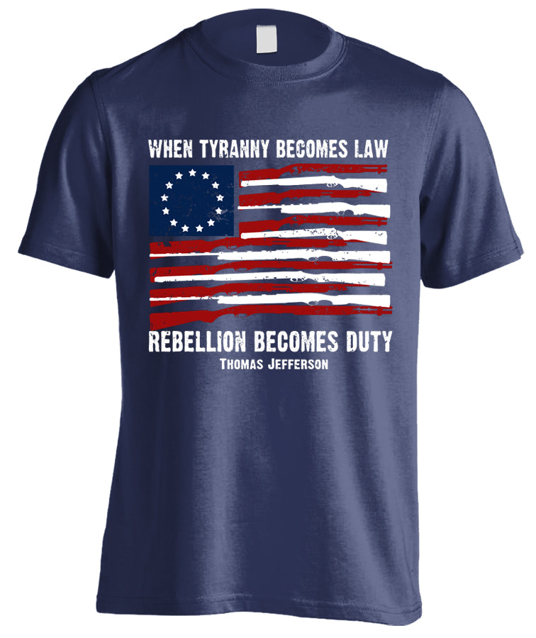 When Tyranny Becomes Law Rebellion Becomes Duty T-shirt (Front Print)