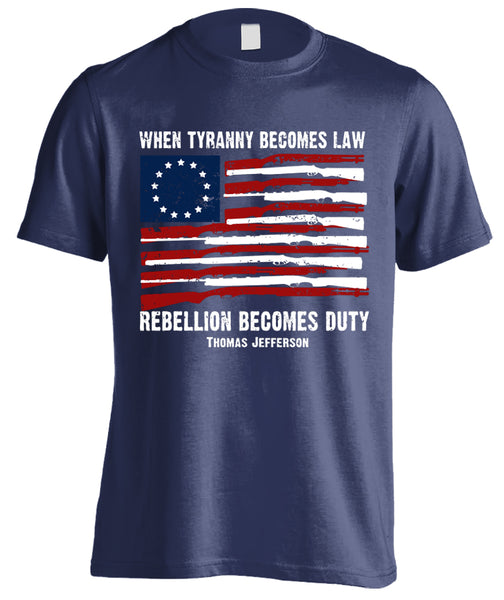 When Tyranny Becomes Law Rebellion Becomes Duty T-shirt (Front Print ...