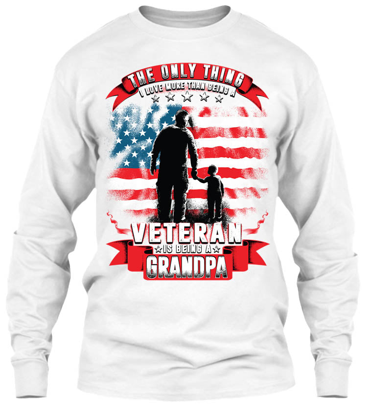 One Thing I Love More Than Being A Veteran Is Being A Grandpa T-shirt (Front Print)