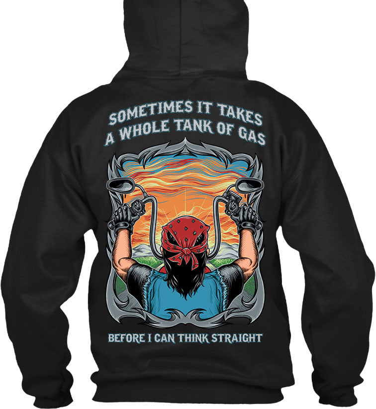 T-shirt - Sometimes It Takes A Whole Tank Of Gas Before I Can Think Straight