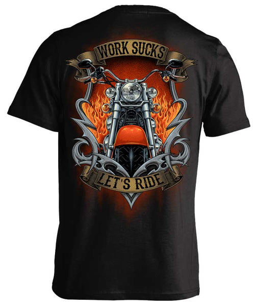 T-shirt - Work Sucks, Let's Ride